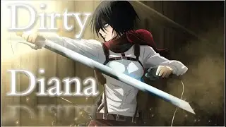 Attack On Titan「AMV」- Dirty Diana