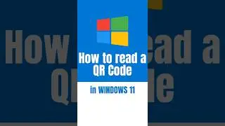 How to read a QR Code in Windows 11