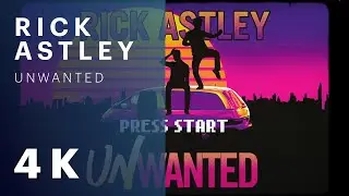 Rick Astley - Unwanted (Official Song from the Podcast) (Lyric Video) [Remastered in 4K]