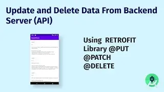 @PUT @PATCH @DELETE  Update and Delete Data From Backend  Server Using  RETROFIT  Android Studio