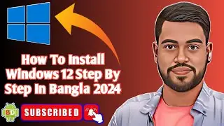 How To Install Windows 12 Step By Step In Bangla | Setup Windows 12