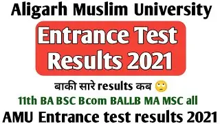 AMU Entrance Test results 2021 lates update on AMU entrance test results 2021 11th BA BSC Bcom etc