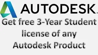 How to get free 3-Year Student License of any Autodesk Product Legally - No Need of Crack
