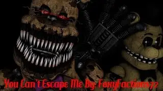 [FNAF SFM] You Can't Escape Me | REMASTERED