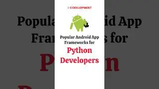 Android App Frameworks for Python Developers | #shorts #python #pythondeveloper