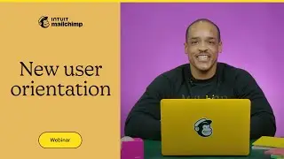 New User Orientation | Mailchimp (2023)