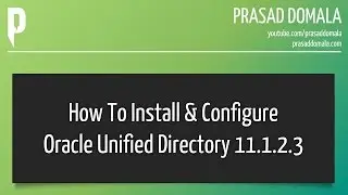 Oracle Unified Directory Installation and Configuration