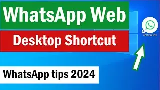 How To Create WhatsApp Web Shortcut On Desktop | How To Install Whatsapp On Laptop | Web.WhatsApp