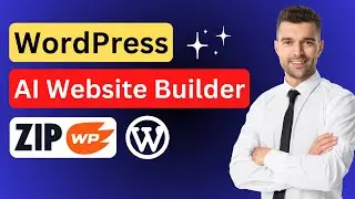 Create a WordPress Site with AI - ZipWP Overview and Tutorial | WordPress AI Website Builder