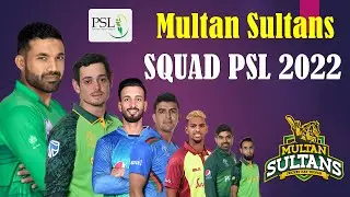 PSL 2022 | Multan Sultans Probable Team Squad PSL 2022 | Multan Sultans Full Players List PSL 2022