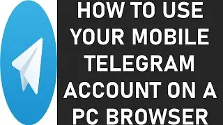 How to Use Telegram on a Browser using QR Code? | Use Telegram of iPhone or Android on a Web Browser