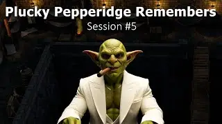 Adventure Bread Presents: Plucky Pepperidge Remembers Session #5