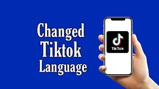 How To Change Tiktok Language (2022) | Tiktok Language Kaise Change Kare | 