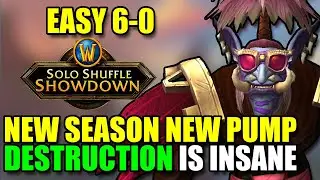 DESTRUCTION IS BLASTING - NEW SEASON NEW PUMP -  6-0 SOLO SHUFFLES 10.1 Dragonflight - BuaLock