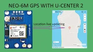 120. NEO-6M GPS live location map with U-CENTER 2