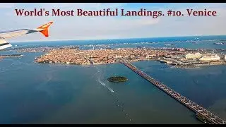 World's Most Beautiful Landings. #10. Landing in Venice with EasyJet Airbus A320