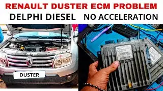 Renault Duster ECM Problem | No Acceleration No Start | Delphi ECM Replace | Duster ECM Repairing