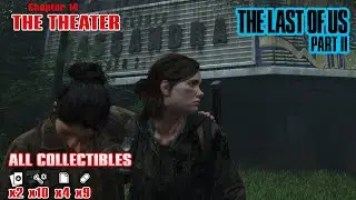 The Last of Us Part 2: Chap 14 / The Theater (All Collectibles) - HTG