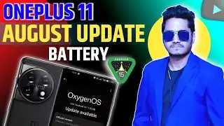 OnePlus 11 Gets Latest August Security Patch | What's New | Battery | Camera | Green line issue fix