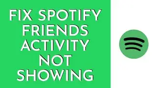 How To Fix Spotify Friend’s Activity Not Showing (2023) | Spotify Tutorial (Step By Step)