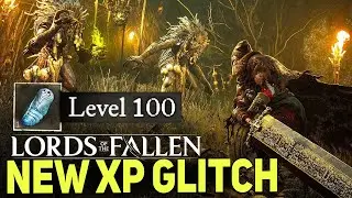 NEW Lords of the Fallen Fast Vigor Glitch, XP Farm Level Up, Level, Leveling Exploit Exp Reaper Kill