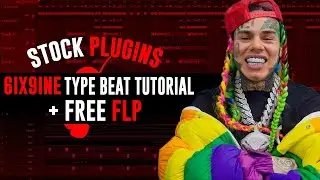 6ix9ine Type Beat [FREE FLP] Tutorial In Fl Studio 20 | Fl Studio Plugin
