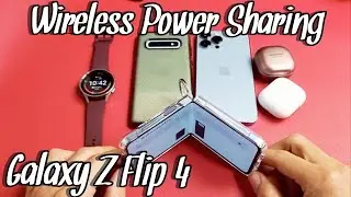 Galaxy Z Flip 4: Wireless Power Sharing w/ Examples