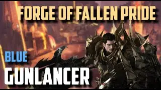 [Lost Ark] Forge of Fallen Pride - Blue Gunlancer | Ark of Arrogance Abyss Dungeon