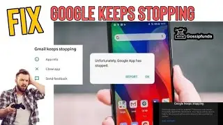 How To Fix Google Keeps Stopping Error 2021