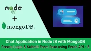 Node.js Project on Chat Application with MongoDB - Submit Login Form Data using Fetch API - 8