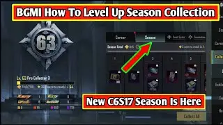 BGMI How To Level Up Season Collection | NEW C6S17 New Season Is Here | New Season Collection