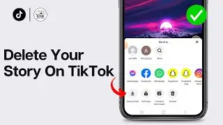 How To Delete Your Story On TikTok 2024 (NEW UPDATE!)