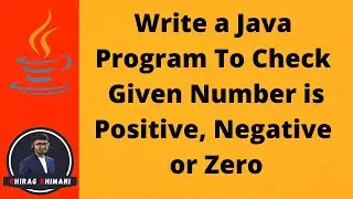 04 | Java Program to Check Given Number Is Positive Negative Or Zero| Java Ladder If Else