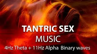 Binaural Beats Tantric Sex Intense Orgasm 4Hz   11Hz sound &  Theta +Alpha binaural waves