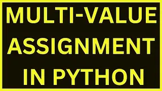 Assigning Multiple Values To Variable | Python 4 You | Lecture 19