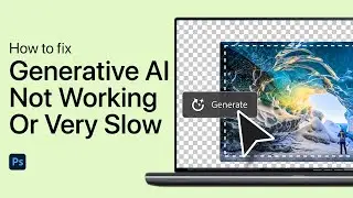 How To Fix Photoshop Generative AI Not Working or Very Slow