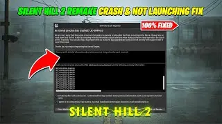 How To Fix Silent Hill 2 Remake SHProto Crash Reporter Error | UE-SHProto Error Fix