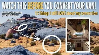 WATCH THIS BEFORE YOU CONVERT YOUR VAN | 12 Things I'm still loving about my conversion