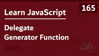 Learn JavaScript In Arabic 2021 - #165 - Delegate Generator Function