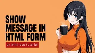 4 Ways To Show Messages In HTML Forms