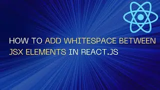 How to add whitespace between JSX elements in React.js