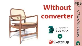 Sketchup Vray 5 Tips 05 3ds max to sketchup without converter