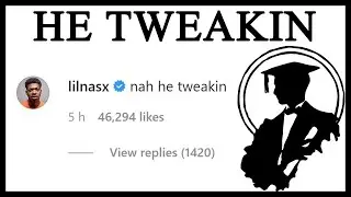 Lil Nas X Started “Nah He Tweakin”