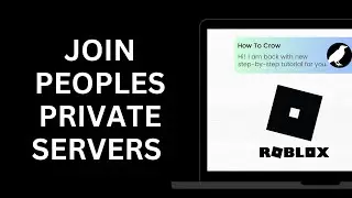 How to Join Peoples Private Servers in Roblox Without Being Their Friend