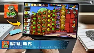 How to Download & Play Plants Vs Zombies on PC/Laptop