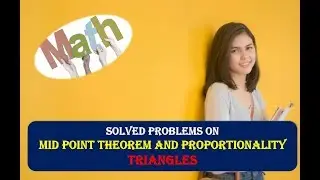 Solved Problems on Basic Proportionality Theorem in Triangles