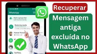 Como recuperar mensagens antigas excluídas do Whatsapp (2024) | Bate-papo Whatsapp sem backup