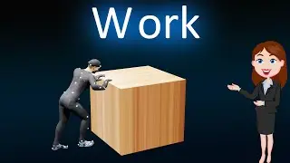 Work || 3D animated explanation || Physics|| 11th & 9th class