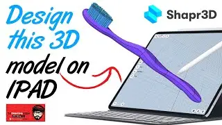 Designing Toothbrush 3d model on ipad with Shapr3D