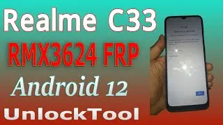 Realme C33 FRP Bypass RMX3624 FRP Bypass Android 12 UnlockTool